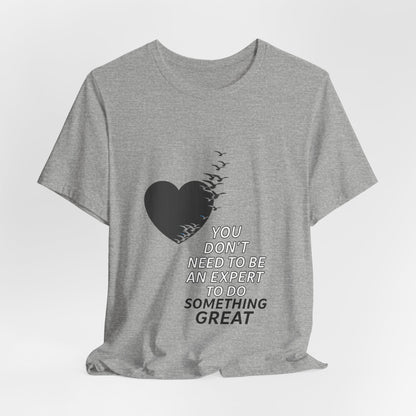 You Don’t Need to Be an Expert – Jersey Short Sleeve Tee