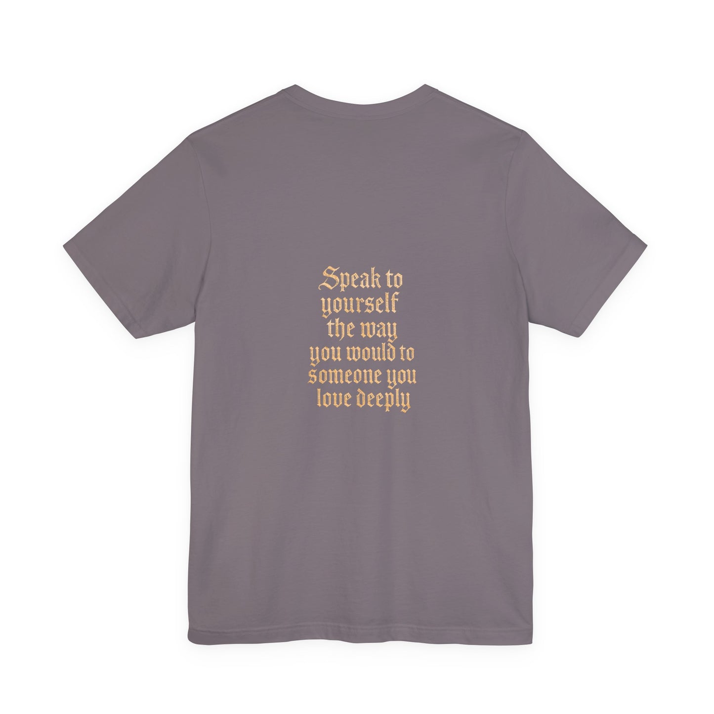 Speak to Yourself – Jersey Short Sleeve Tee