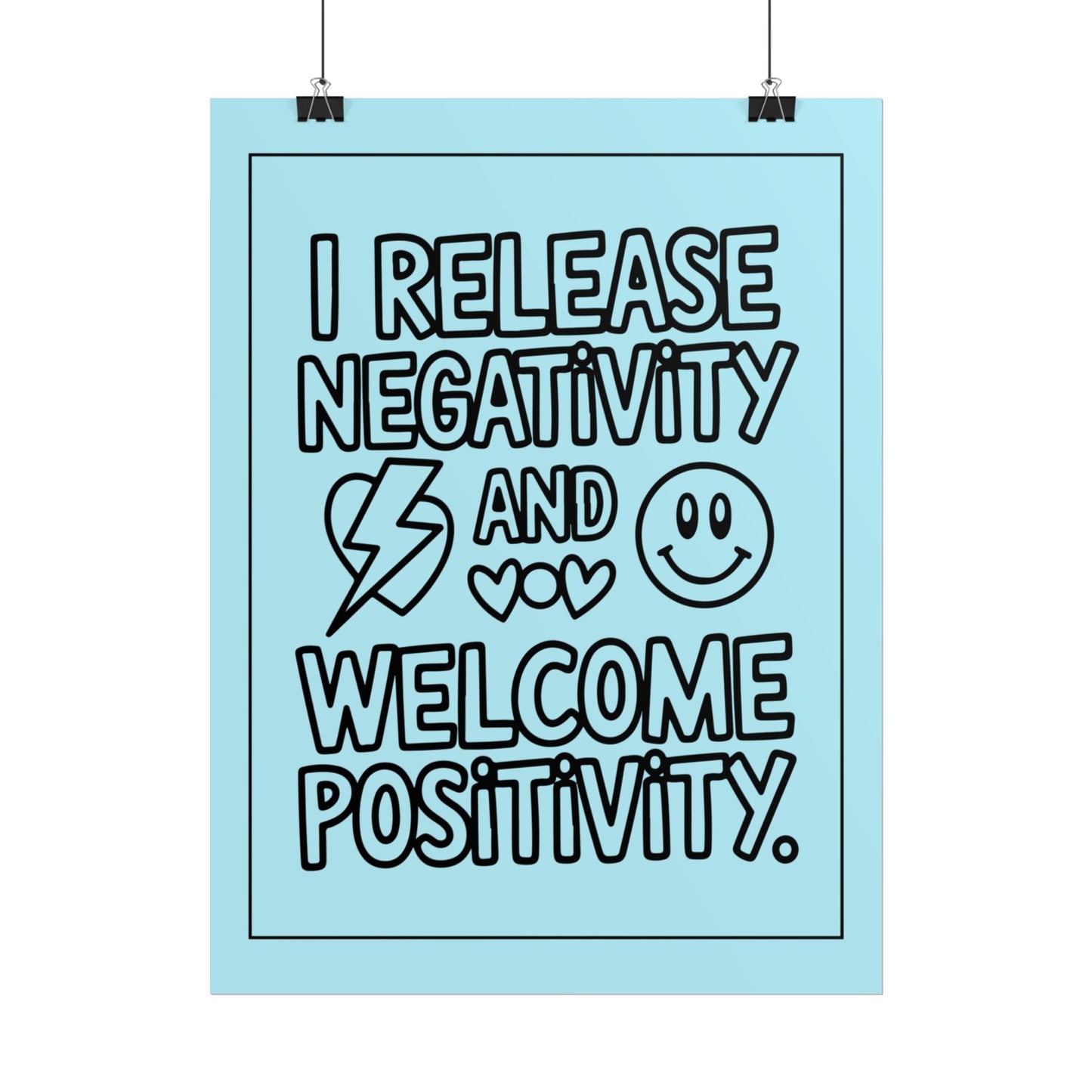 Affirmation Poster – I Release Negativity and Welcome Positivity"