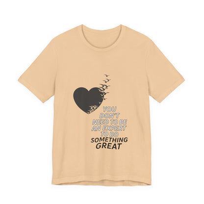 You Don’t Need to Be an Expert – Jersey Short Sleeve Tee