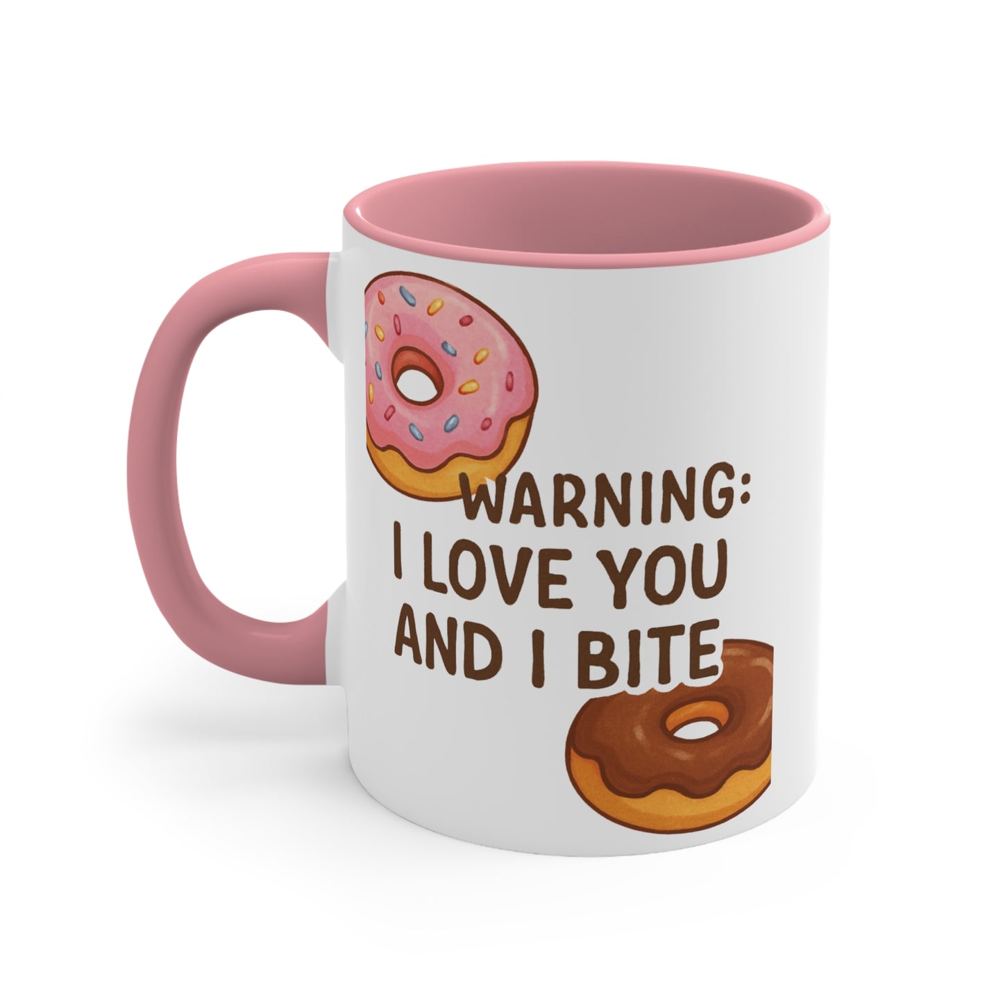 "Warning: I Love You and I Bite" Donut Coffee Mug (11oz)