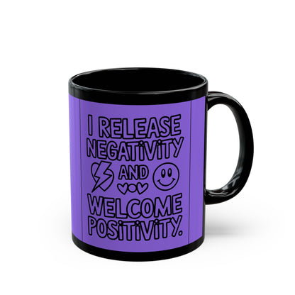 I Release Negativity and Welcome Positivity — Purple Design Ceramic Mug