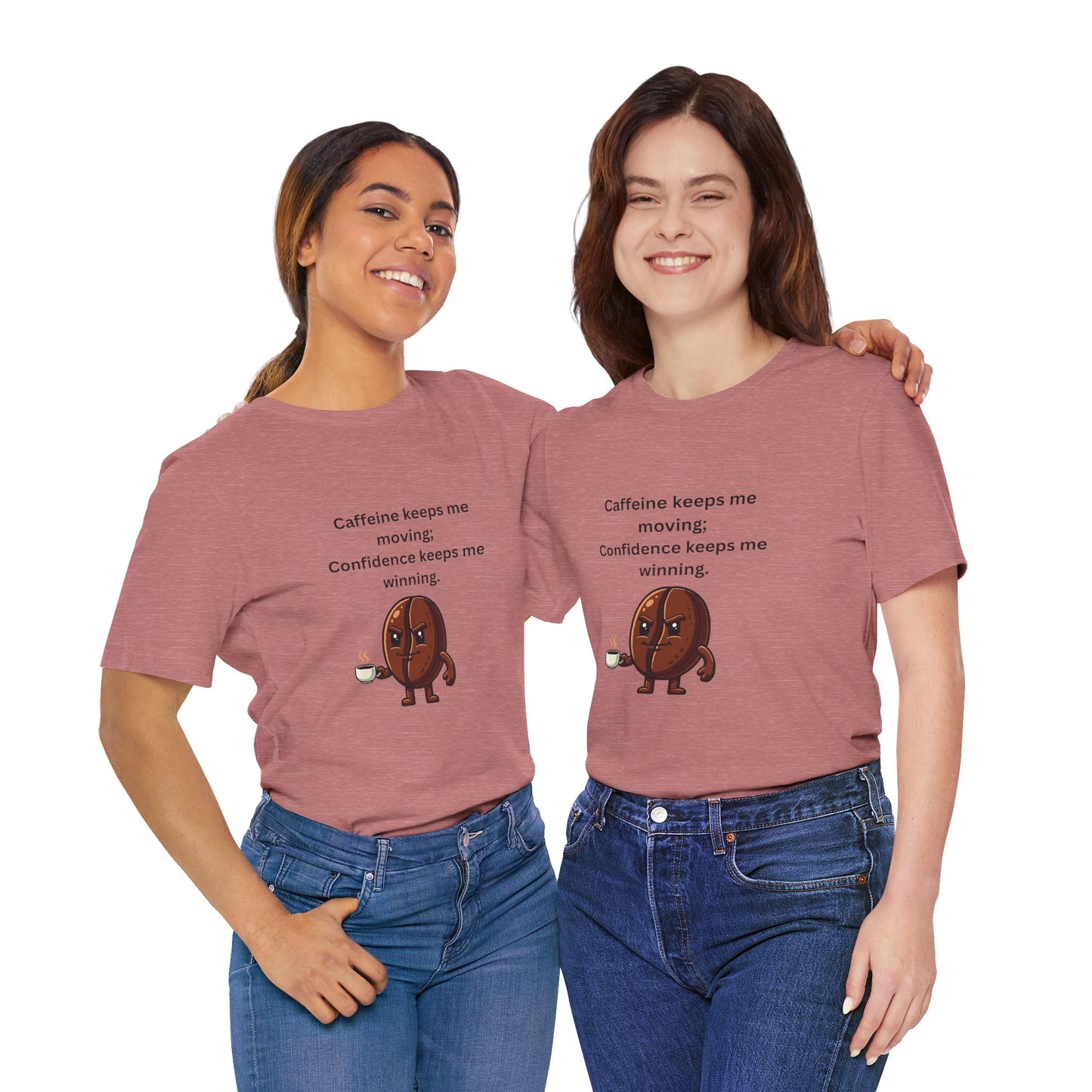 Caffeine Keeps Me Moving, Confidence Keeps Me Winning – Jersey Short Sleeve Tee