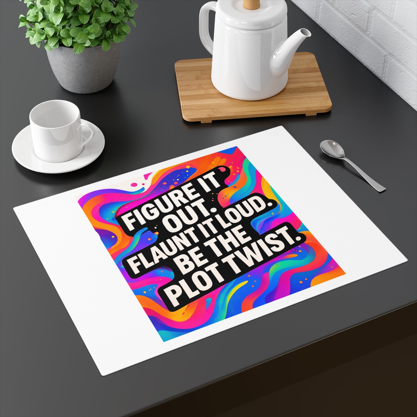 Flaunt It Out Loud — White Placemat