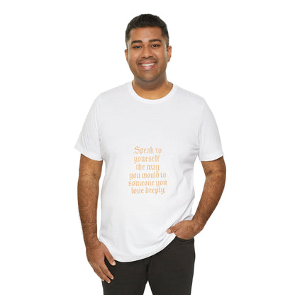 Speak to Yourself – Jersey Short Sleeve Tee