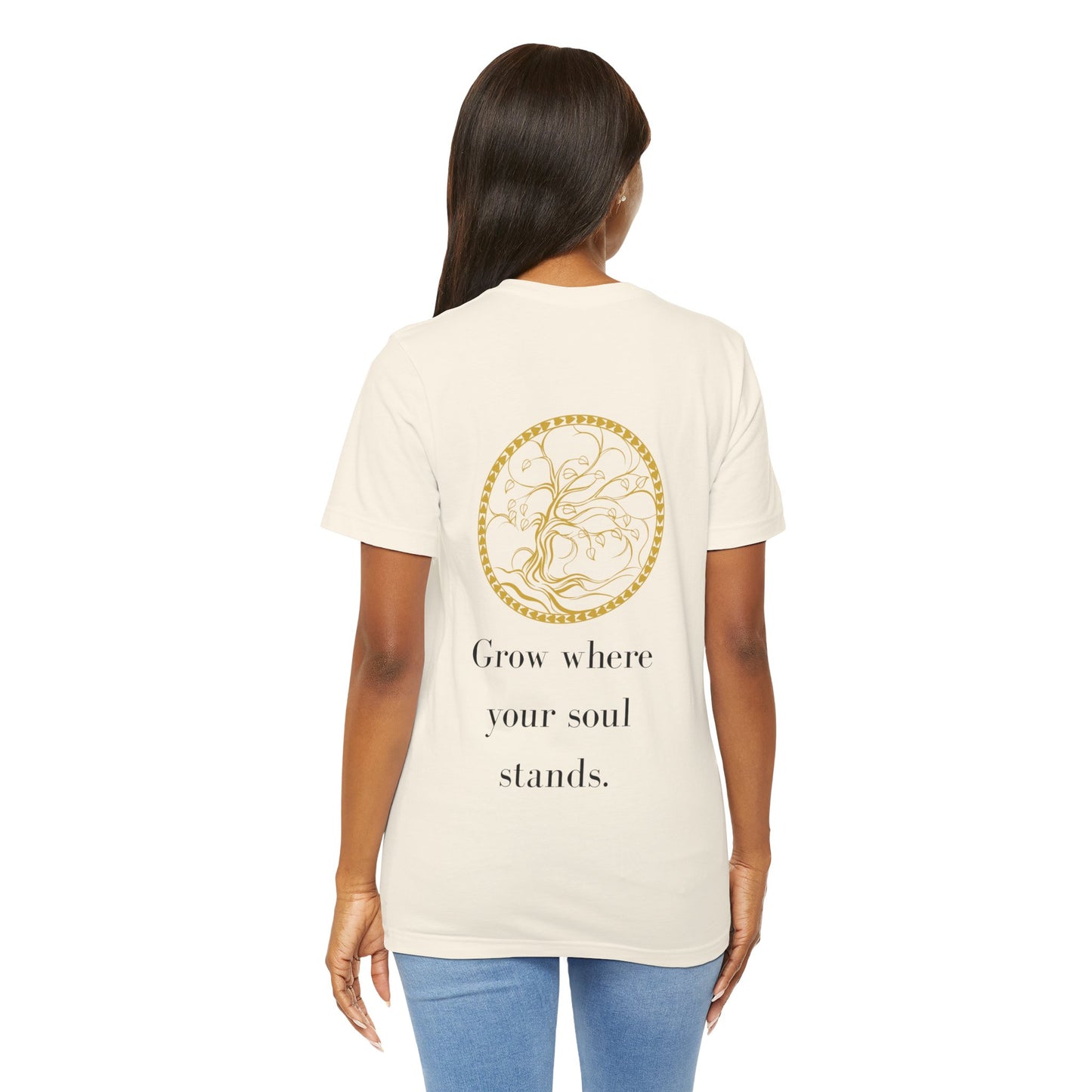 Grow Where Your Soul Stands – Jersey Short Sleeve Tee
