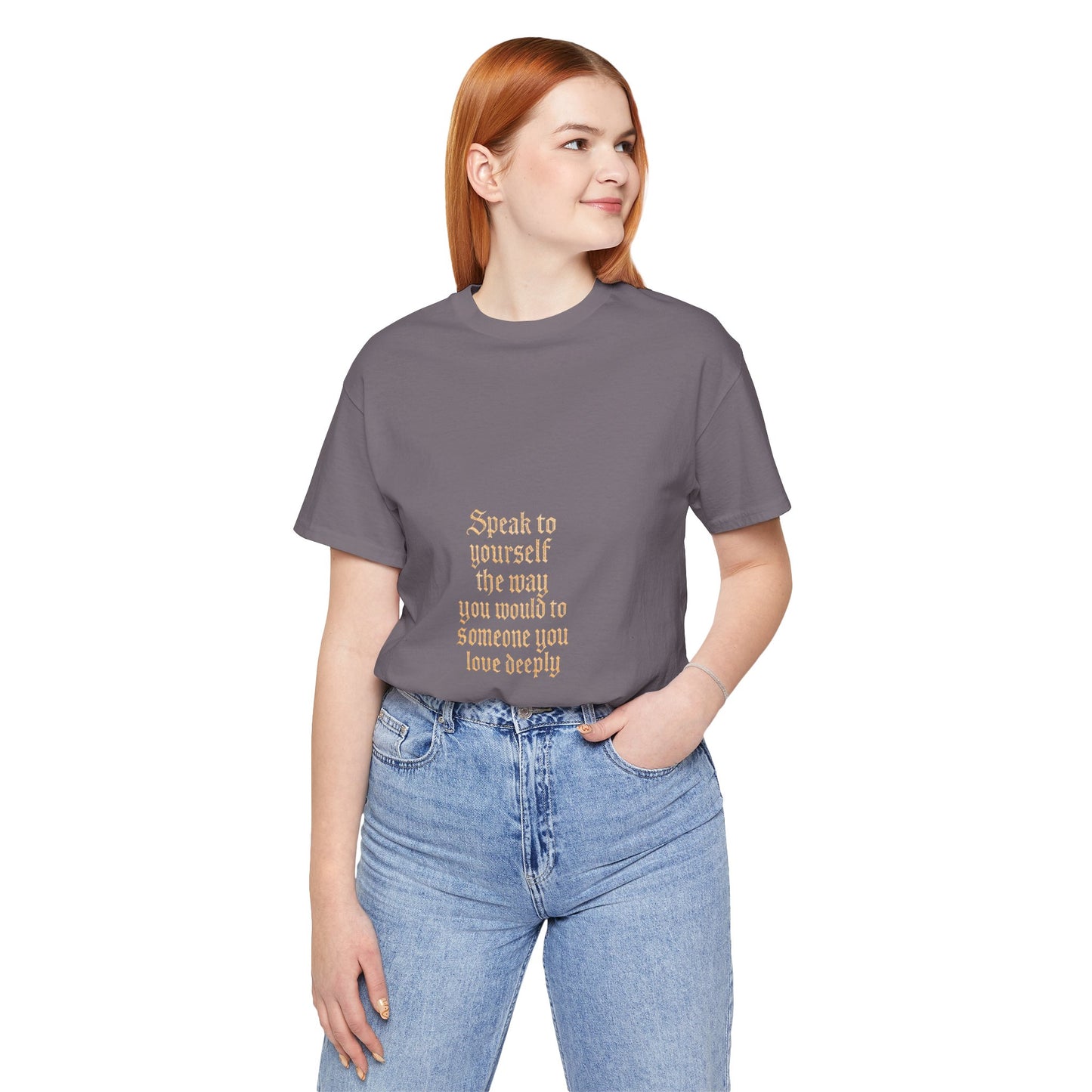 Speak to Yourself – Jersey Short Sleeve Tee