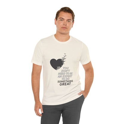 You Don’t Need to Be an Expert – Jersey Short Sleeve Tee