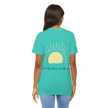 Feed the Fire Inside You – Jersey Short Sleeve Tee