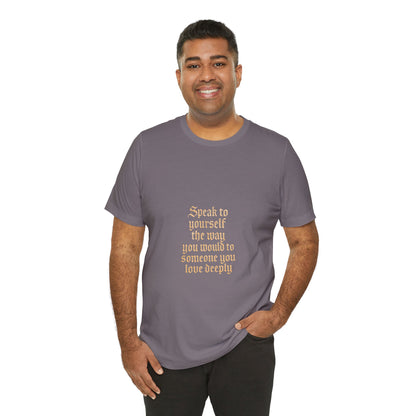 Speak to Yourself – Jersey Short Sleeve Tee
