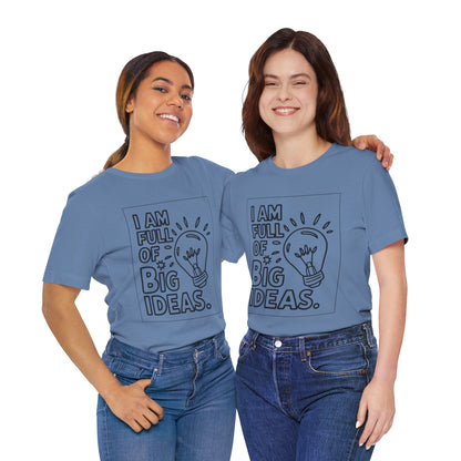 Full of Big Ideas – Affirmation Tee