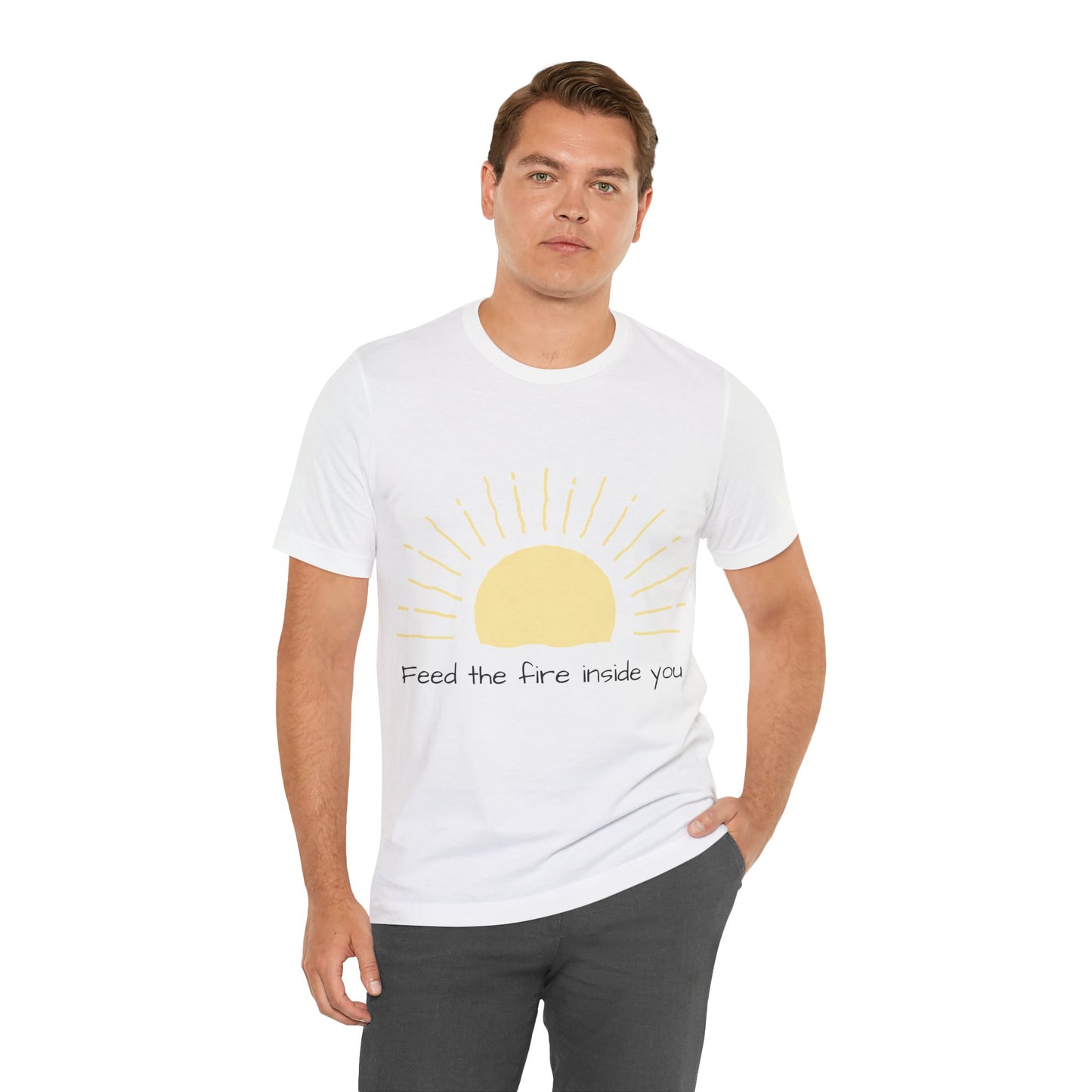 Feed the Fire Inside You – Jersey Short Sleeve Tee