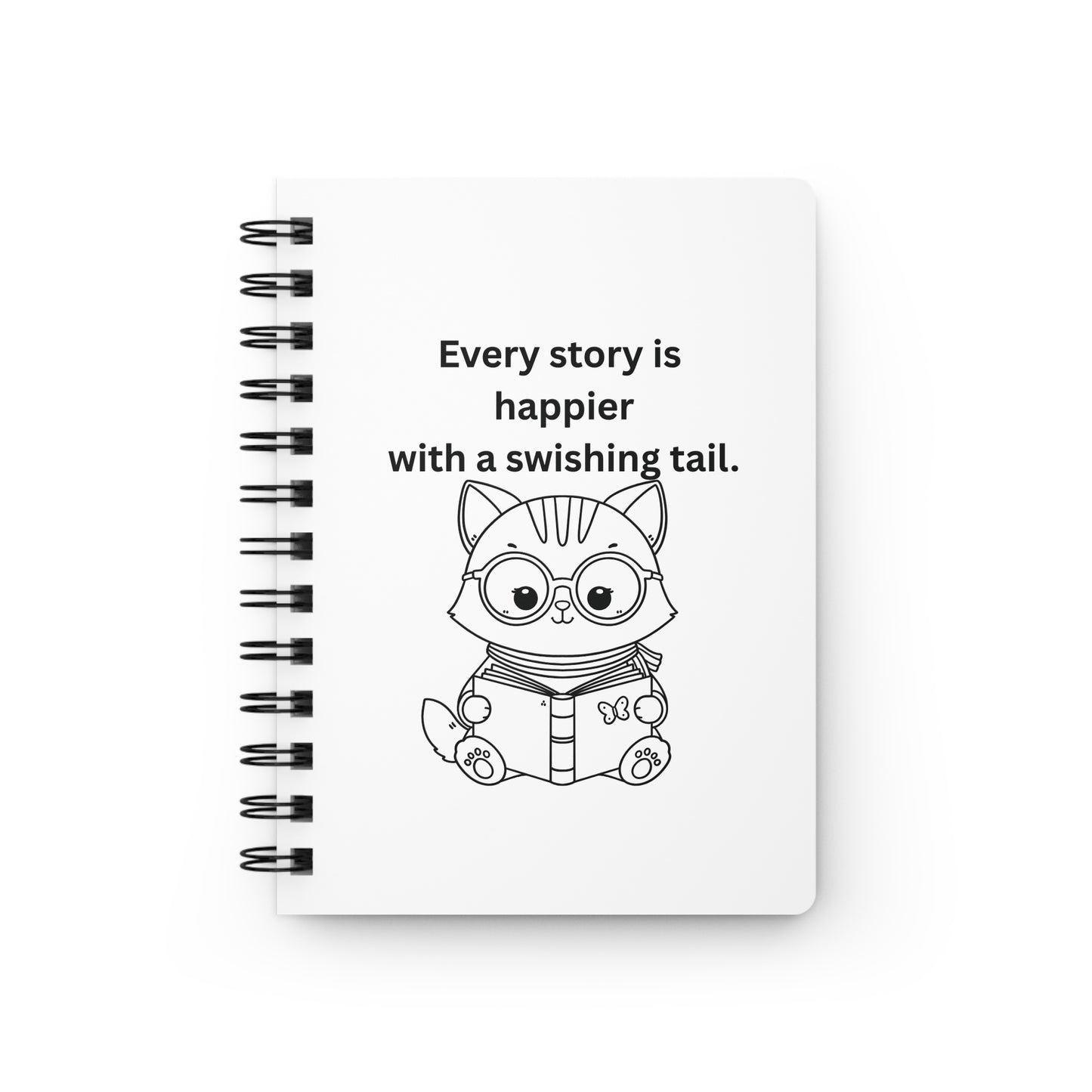 Every Story Is Happier With a Swishing Tail — Reading Cat Spiral Notebook for Writing & Quiet Moments (White Cover)
