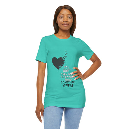 You Don’t Need to Be an Expert – Jersey Short Sleeve Tee