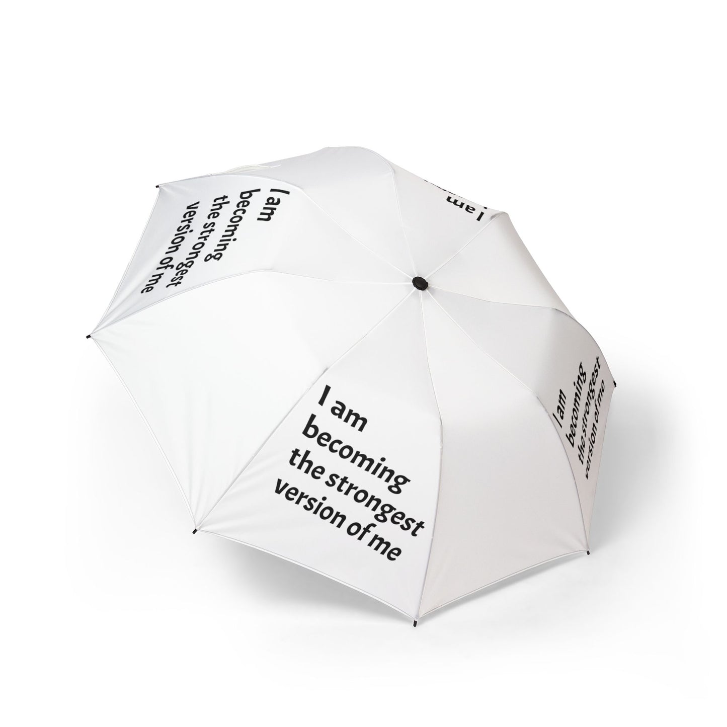"I Am Becoming The Strongest Version Of Me" — White Semi‑Automatic Foldable Umbrella