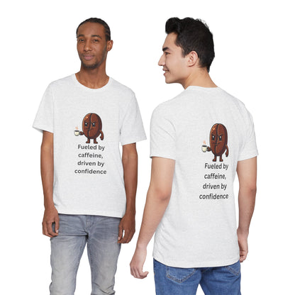 Fueled by Caffeine, Driven by Confidence – Jersey Short Sleeve Tee