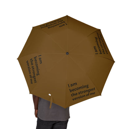"I Am Becoming The Strongest Version Of Me" — Brown Semi‑Automatic Foldable Umbrella