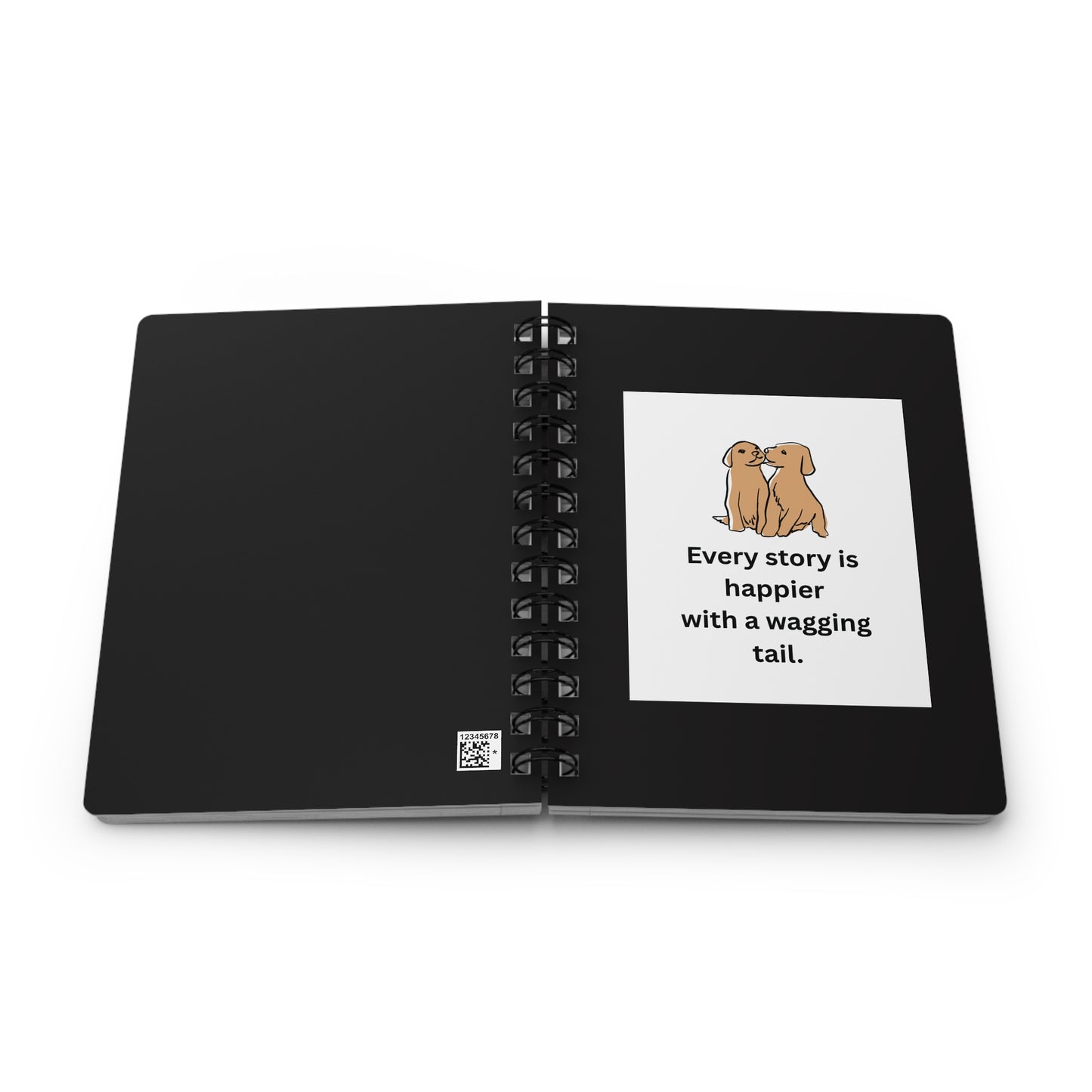 Every Story Is Happier With a Wagging Tail — Loyal Companion Dogs Spiral Notebook for Writing & Quiet Moments (Black Cover)
