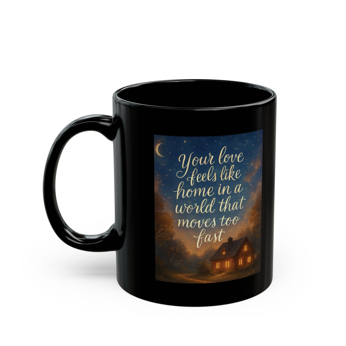 11oz Cosy Night Cottage Mug — “Your Love Feels Like Home in a World That Moves Too Fast”