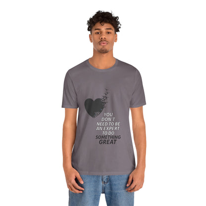 You Don’t Need to Be an Expert – Jersey Short Sleeve Tee