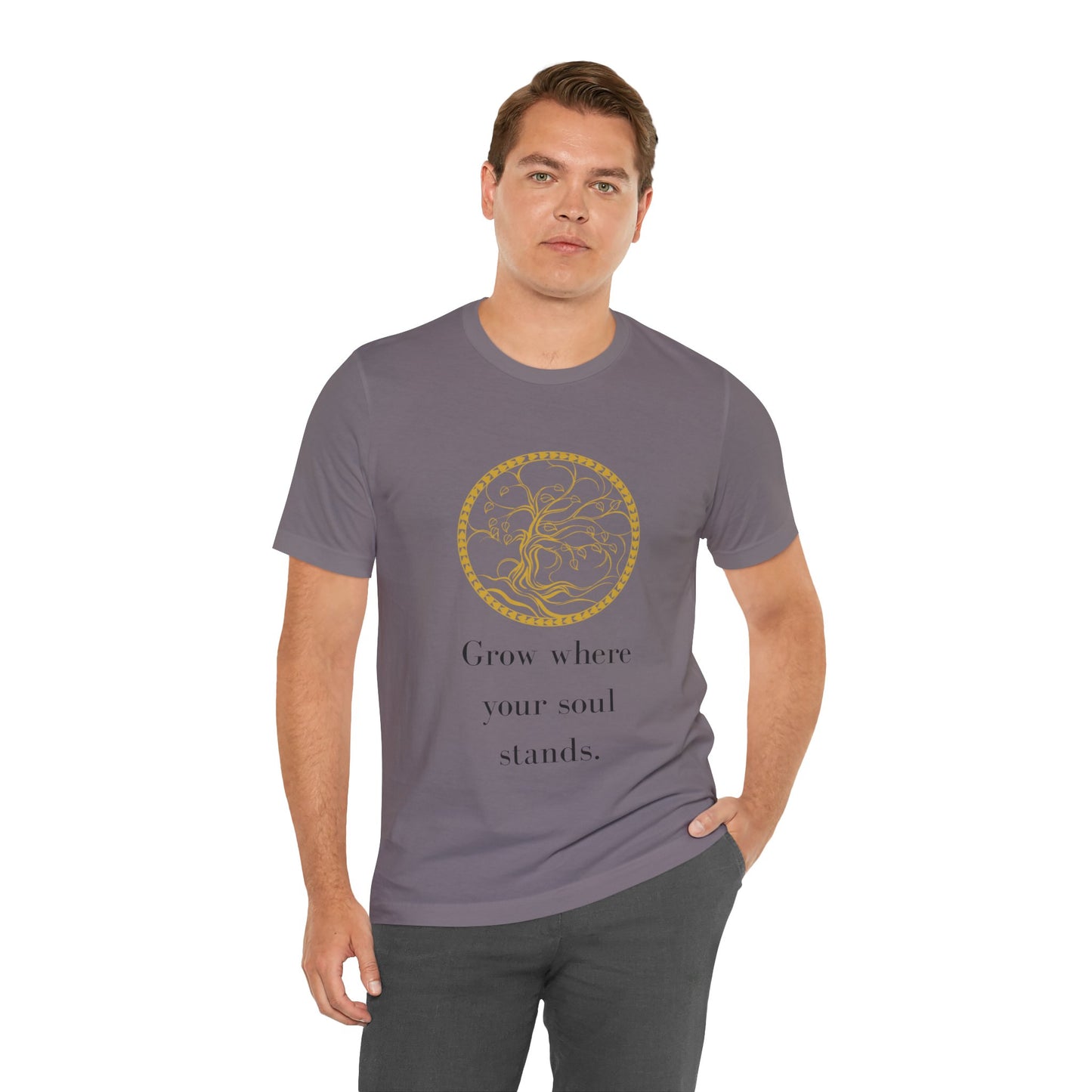 Grow Where Your Soul Stands – Jersey Short Sleeve Tee