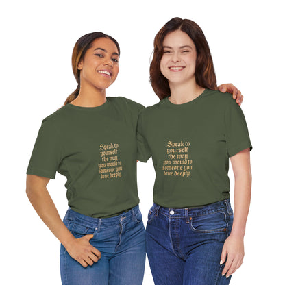 Speak to Yourself – Jersey Short Sleeve Tee
