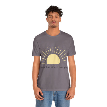 Feed the Fire Inside You – Jersey Short Sleeve Tee