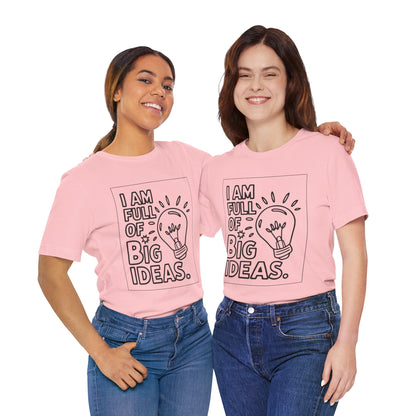 Full of Big Ideas – Affirmation Tee
