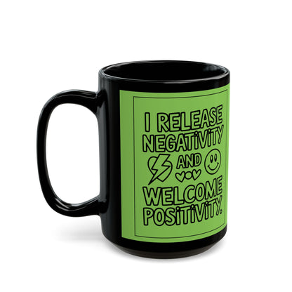 I Release Negativity and Welcome Positivity — Fresh Green Design Ceramic Mug
