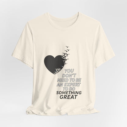 You Don’t Need to Be an Expert – Jersey Short Sleeve Tee