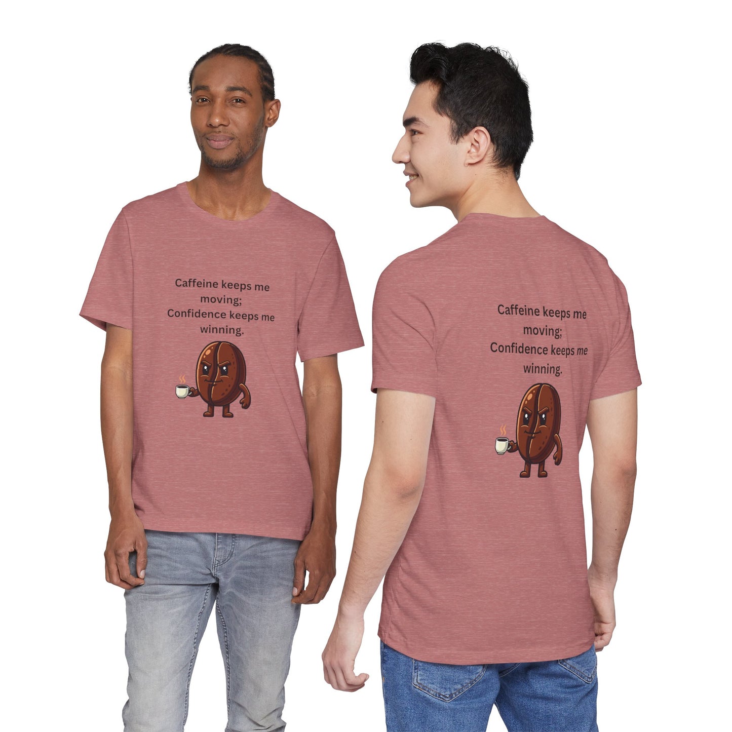 Caffeine Keeps Me Moving, Confidence Keeps Me Winning – Jersey Short Sleeve Tee