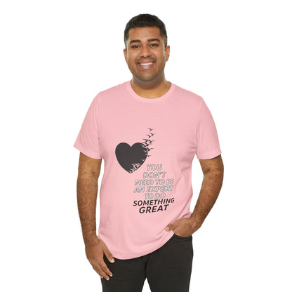 You Don’t Need to Be an Expert – Jersey Short Sleeve Tee