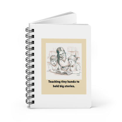 Teaching Tiny Hands to Hold Big Stories — Storytime Learning Spiral Notebook for Writing & Quiet Moments (White Cover)