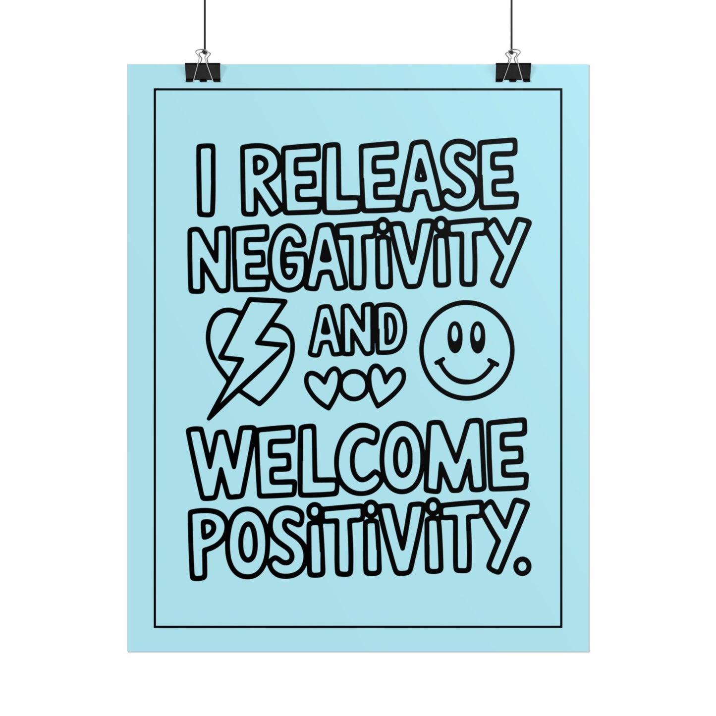 Affirmation Poster – I Release Negativity and Welcome Positivity"