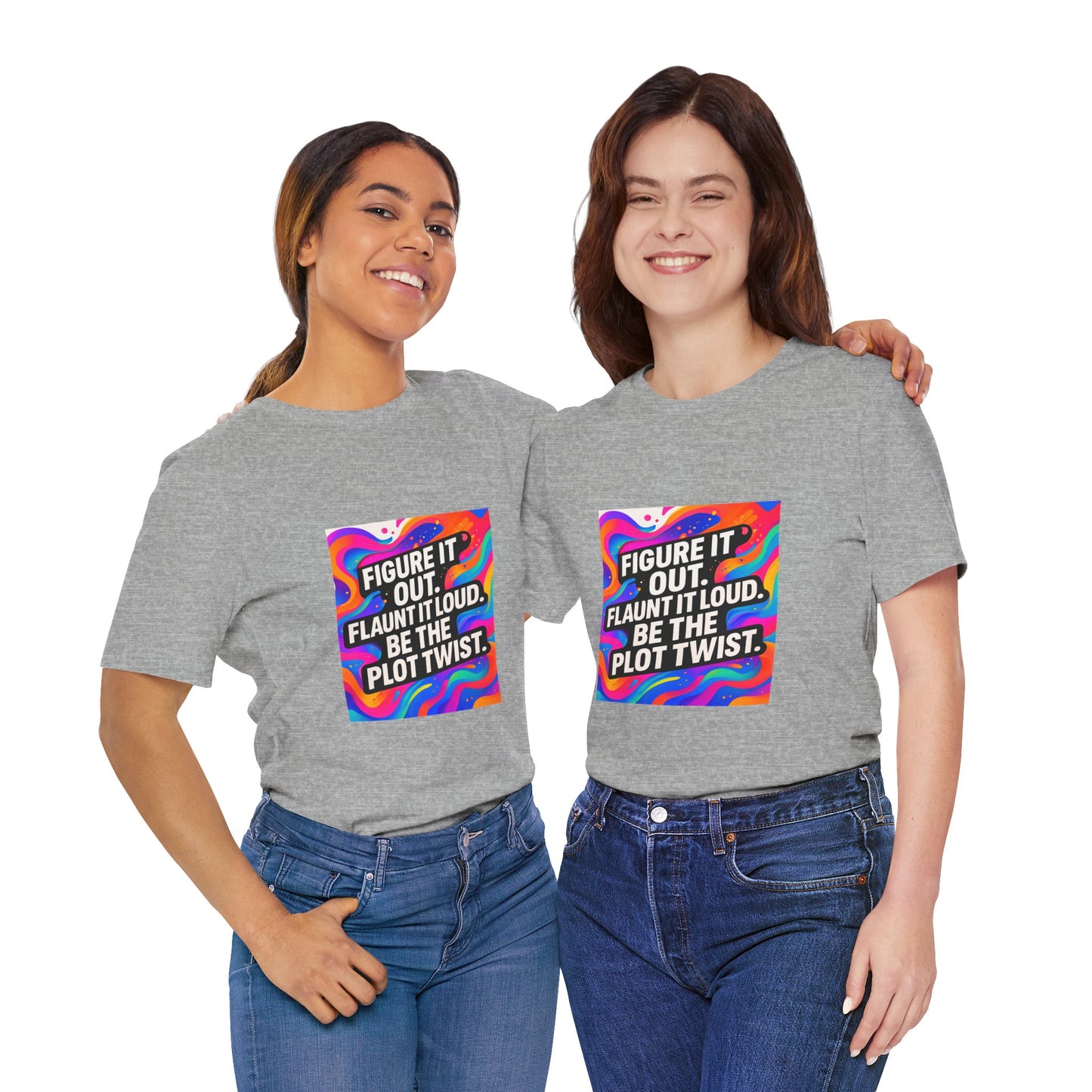 Figure It Out. Flaunt It Loud. Be The Plot Twist. – Jersey Short Sleeve Tee