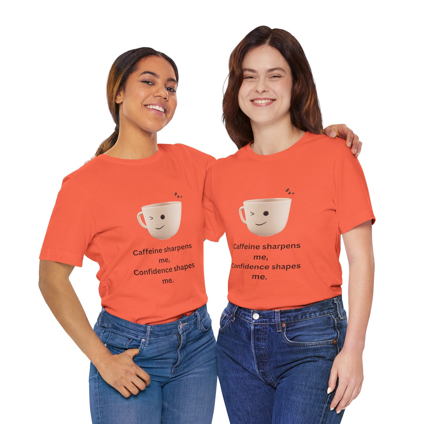Caffeine Sharpens Me, Confidence Shapes Me – Jersey Short Sleeve Tee