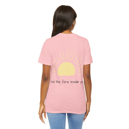 Feed the Fire Inside You – Jersey Short Sleeve Tee