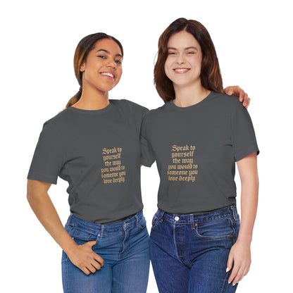 Speak to Yourself – Jersey Short Sleeve Tee