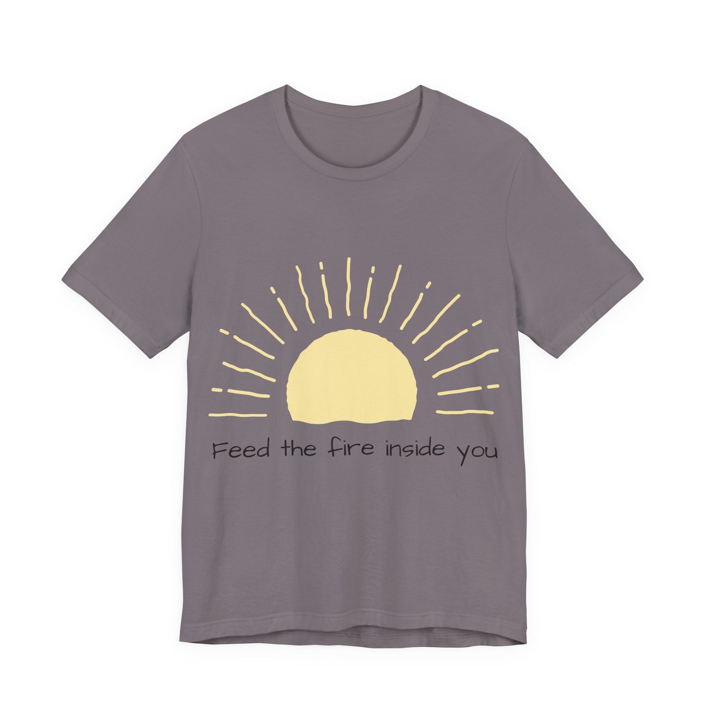 Feed the Fire Inside You – Jersey Short Sleeve Tee