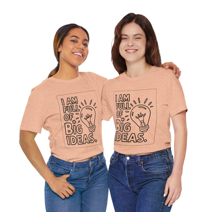 Full of Big Ideas – Affirmation Tee