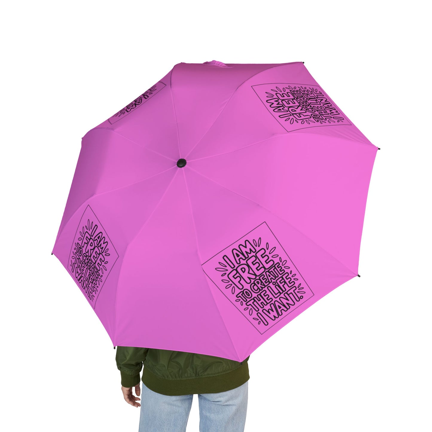 “I Am Free To Create The Life I Want” — Semi‑Automatic Foldable Umbrella