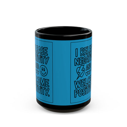 I Release Negativity and Welcome Positivity — Blue Design Ceramic Mug