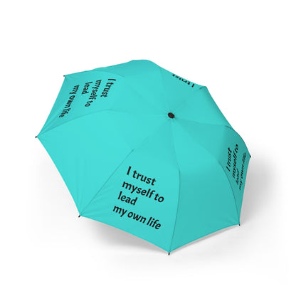 "I Trust Myself To Lead My Own Life" — Turquoise Semi‑Automatic Foldable Umbrella