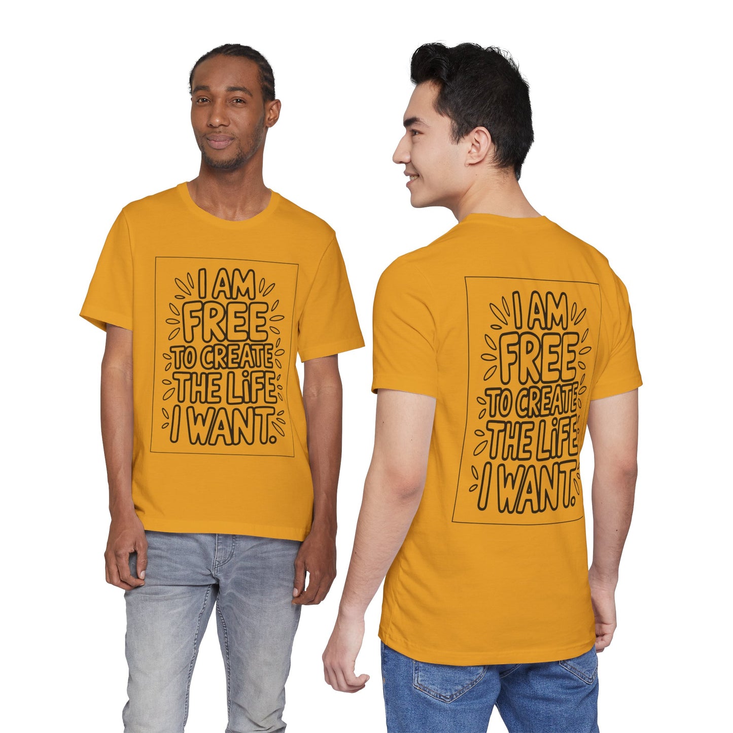 Free to Create the Life I Want – Affirmation Tee