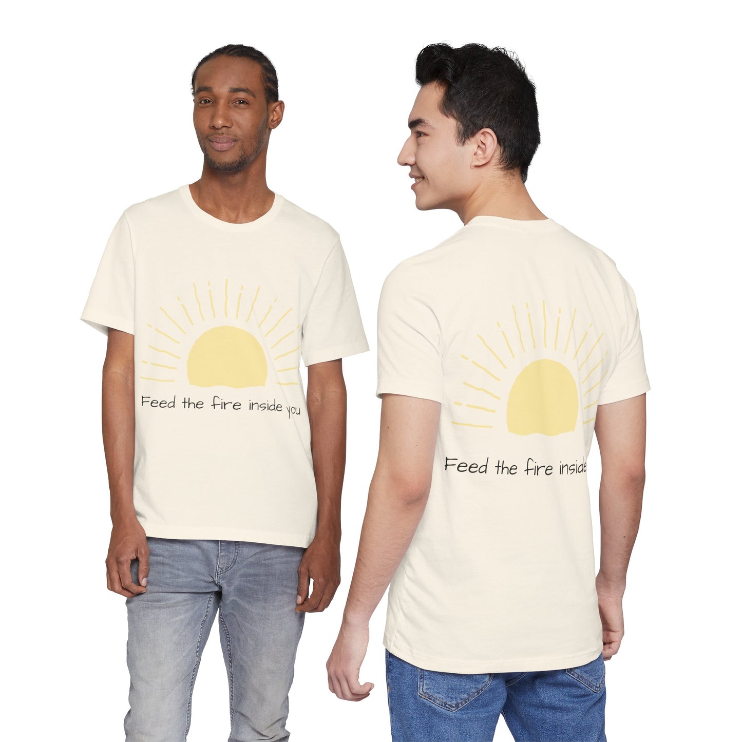 Feed the Fire Inside You – Jersey Short Sleeve Tee