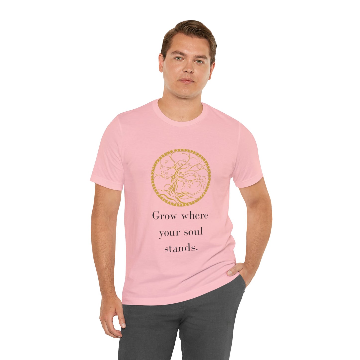 Grow Where Your Soul Stands – Jersey Short Sleeve Tee