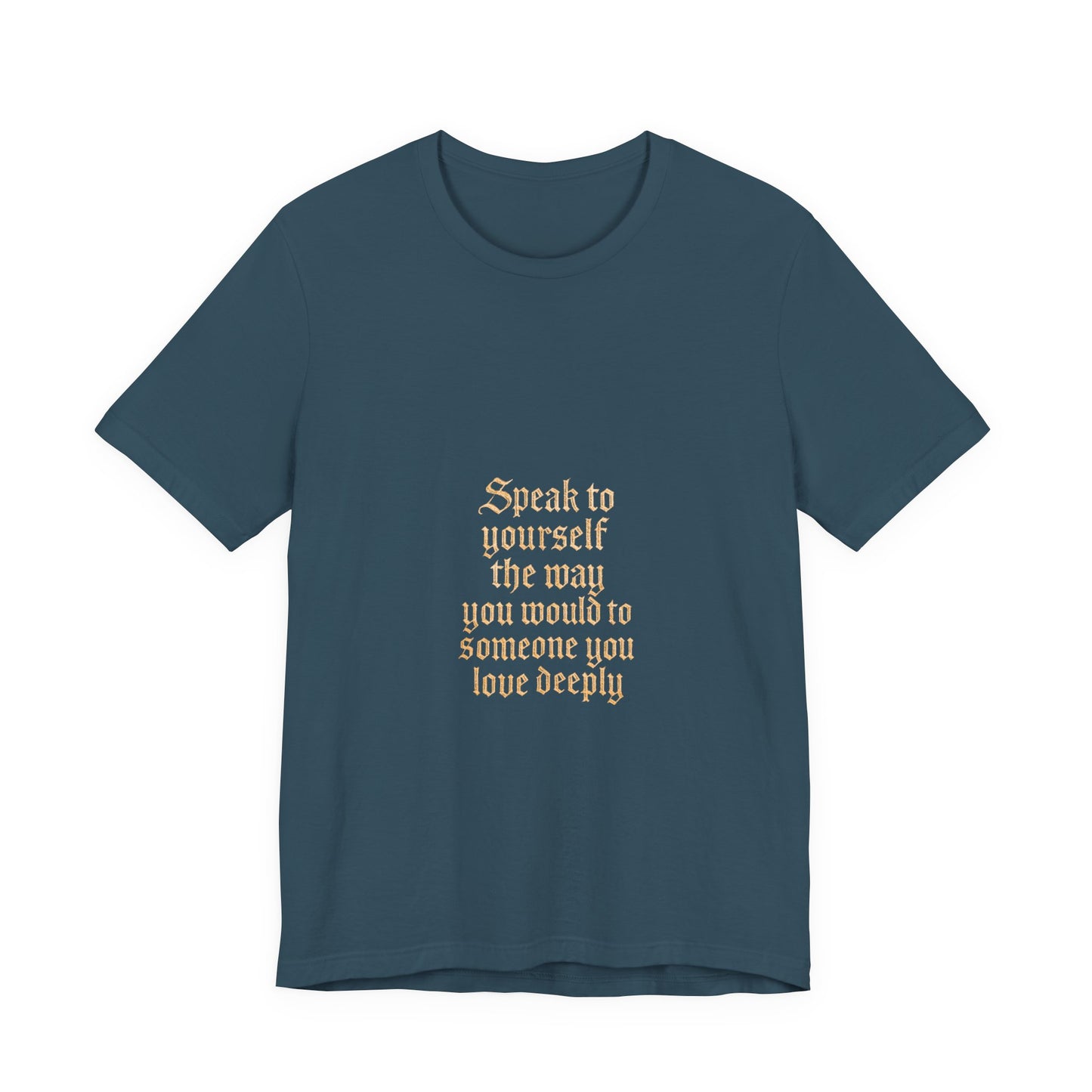 Speak to Yourself – Jersey Short Sleeve Tee