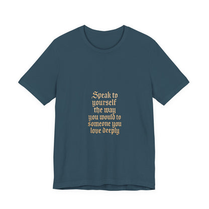 Speak to Yourself – Jersey Short Sleeve Tee