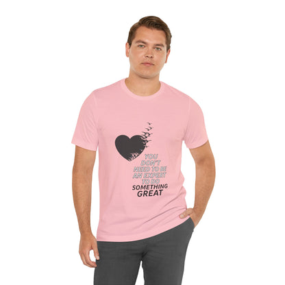 You Don’t Need to Be an Expert – Jersey Short Sleeve Tee