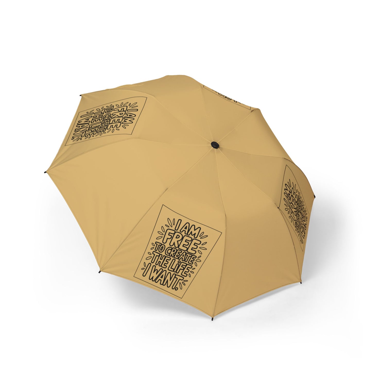 “I Am Free To Create The Life I Want” — Semi‑Automatic Foldable Umbrella